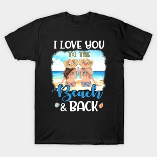 I Love You To The Beach And Back Summer Holiday Bestie T-Shirt